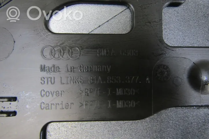 Audi Q2 - Muu kynnyksen/pilarin verhoiluelementti 81A853377