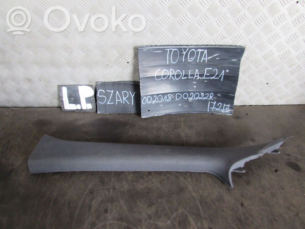 Toyota Corolla E210 E21 Osłona słupka szyby przedniej / A 