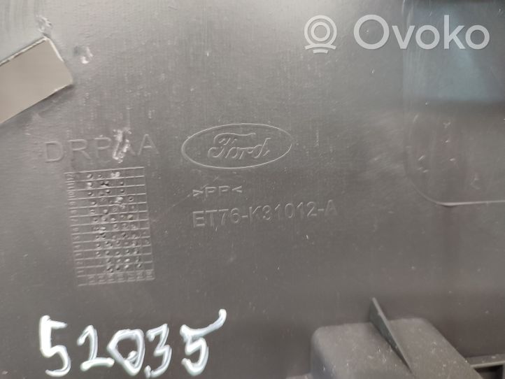 Ford Turneo Courier Bagāžnieka sānu apakšējās apdares panelis ET76K31012A